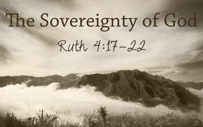 The Sovereignty of God – Part 6