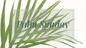 Palm Sunday print overlay on graphic of pastel palm branches