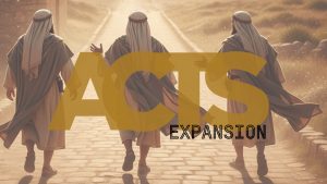 Acts Expansion graphic - 3 1st century men on the road with words "Acts Expansion" overlaid for Faith Lutheran Church of McLean County - Faith Church - in Bloomington Illinois.
